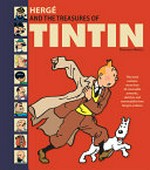 Hergé and the treasures of Tin Tin / Dominique Mariq ; translated and edited by Stuart Tett.