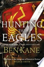 Hunting the Eagles / Ben Kane