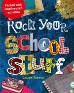 Rock your school stuff / Laura Torres.