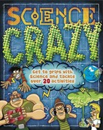 Science crazy / Steve Parker and Raman Prinja