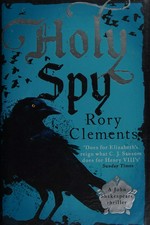 Holy spy / Rory Clements.