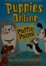 Puffin patrol / Jennifer Gray & Amanda Swift with illustrations by Steve Lenton.