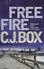 Free fire / C.J. Box.