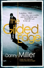 The gilded edge / Danny Miller.