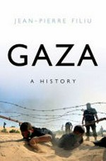 Gaza : a history / Jean-Pierre Filiu ; translated by John King.