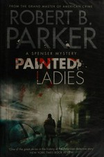 Painted ladies / Robert B. Parker.