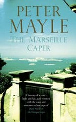 The Marseille caper / Peter Mayle.