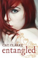Entangled / Cat Clarke.