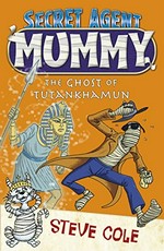 The ghost of Tutankhamun / Steve Cole ; illustrated by Donough O'Malley.