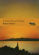 A wolf in sheep's clothing (sequel to weeds in the garden of eden) / Barbara Unkovic.