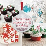 Christmas cupcakes & cookies / [Hannah Miles, Chloe Coker and Annie Rigg].