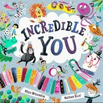 Incredible you / Rhys Brisenden ; illustrated by Nathan Reed.