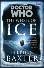 The wheel of ice / Stephen Baxter.