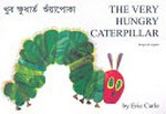 Khuba kshudharta śumẏāpokā = Very hungry caterpillar / by Eric Carle ; Bengali translation by Kanai Dutta.