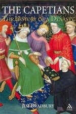 The Capetians : Kings of France, 987-1328 / Jim Bradbury.