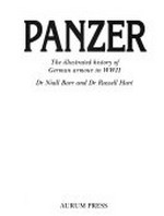 Panzer : the illustrated history of Germany's armoured forces in World War II / Niall Barr and Russell Hart.