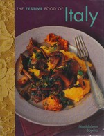 The festive food of Italy / Maddalena Bonino ; illustrated by Sally Maltby.