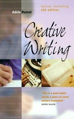 Creative writing : unlock your imagination, develop your writing skills, and get your work published / Adबe Ramet.