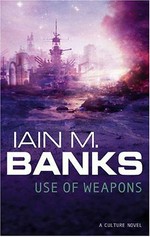 Use of weapons / Iain M. Banks.
