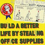 Build a better life by stealing office supplies : Dogbert's big book of business / illustrated by Scott Adams.