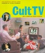 Cult TV : the essential critical guide / Jon E. Lewis, Penny Stempel.