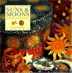 Suns & moons / Lindsay Porter ; photographs by Debbie Patterson.