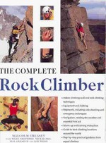The complete rock climber / Malcolm Creasey...[et.al.].