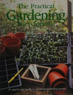 The practical gardening encyclopedia / Peter McHoy.