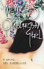 Memoirs of a suburban girl : a novel / Deb Kandelaars.