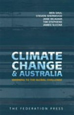 Climate change and Australia : warming to the global challenge / Ben Saul ... [et al.].
