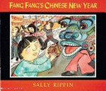 Fang Fang's Chinese New Year / Sally Rippin.