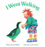 I went walking / written by Sue Machin ; illustrated by Julie Vivas.