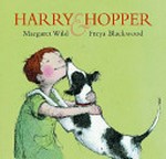 Harry & Hopper / Margaret Wild, Freya Blackwood.