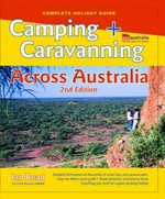 Camping + caravanning across Australia / Ian Read.