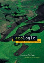 EcoLogic : creating a sustainable future / Sandra McEwen.