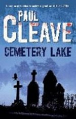 Cemetery lake / Paul Cleave.