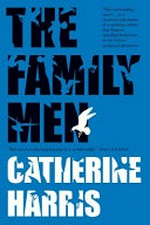 The family men / Catherine Harris.
