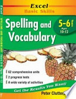 Spelling and vocabulary, Years 5-6 / Peter M. Clutterbuck.
