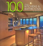 100 great kitchens and bathrooms by architects / [edited by Andrew Hall].