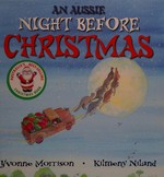 An Aussie night before Christmas / adapted by Yvonne Morrison ; illustrated by Kilmeny Niland.