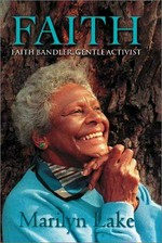 Faith : Faith Bandler, gentle activist / Marilyn Lake.