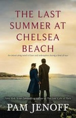 The last summer at Chelsea Beach / Pam Jenoff.