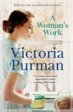 A woman's work / Victoria Purman.