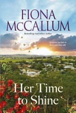 Her time to shine / Fiona McCallum.