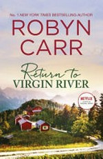 Return to Virgin River / Robyn Carr.