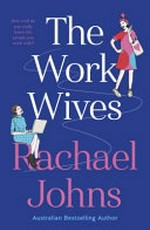 The work wives / Rachael Johns.