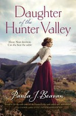 Daughter of the Hunter Valley / Paula J. Beavan.