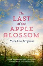 The last of the apple blossom / Mary-Lou Stephens.
