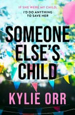 Someone else's child / Kylie Orr.