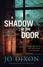 A shadow at the door / Jo Dixon.